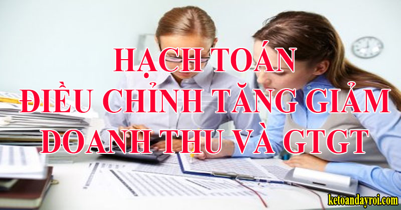 cách hạch toán điều chỉnh tăng giảm doanh thu